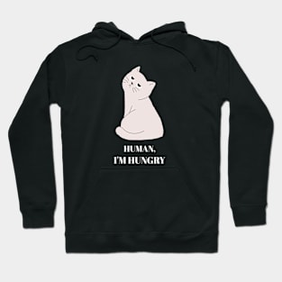 Human I'm Hungry Funny Cat Design Hoodie